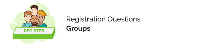 Make sure you ask your registrations if they’re registering as a group in order to make your registration process smoother.