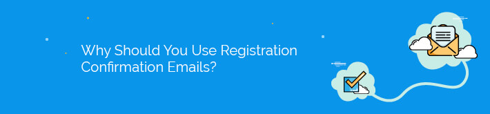Learn about why you should use course registration confirmation emails.