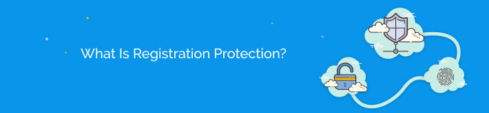 What is registration protection?