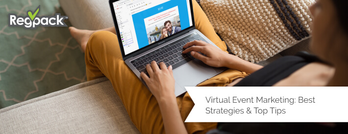 Virtual Event Marketing: Best Strategies and Top Tips