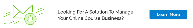 Looking for a solution to manage your online course business? Learn more