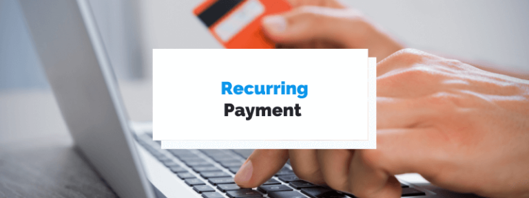 What Is A Recurring Payment Meaning Benefits And Examples