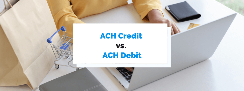 difference between ach debit and ach credit