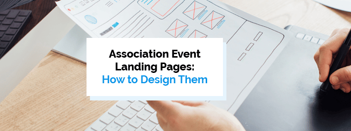 Association Event Landing Pages: How to Design Them