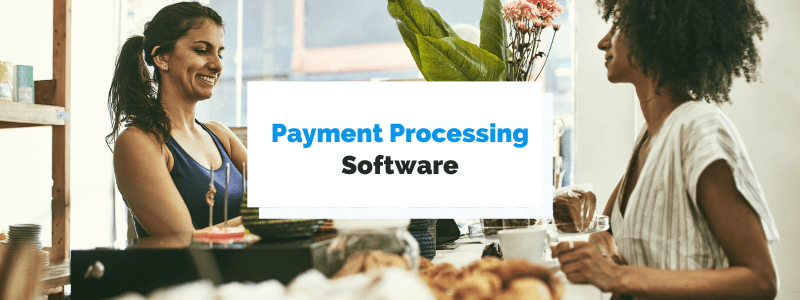 Best Payment Processing Software for Service Businesses
