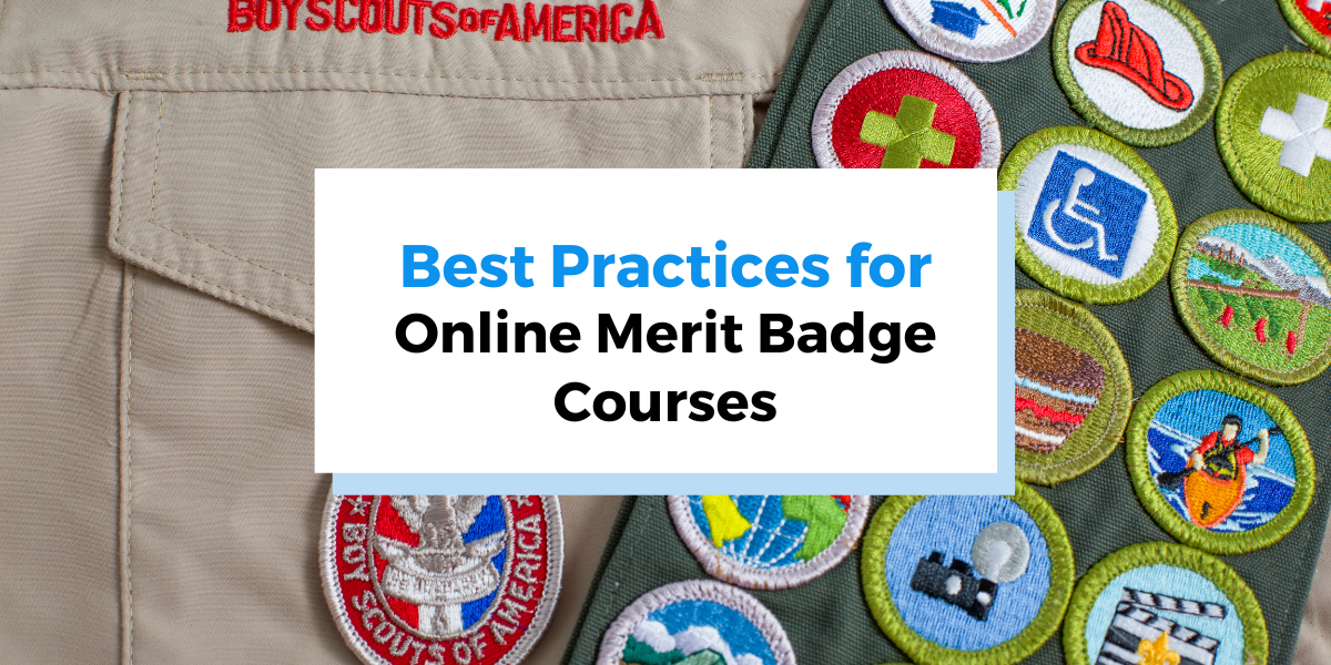 Best Practices for Your Online Merit Badge Course