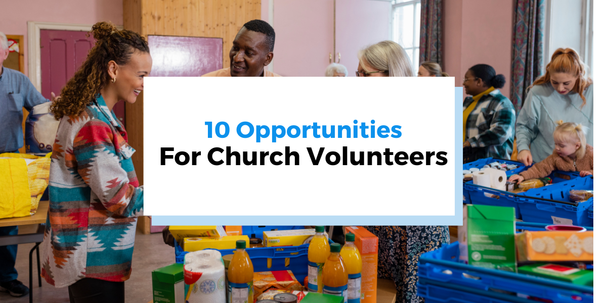 10 Opportunities for Your Church Volunteers